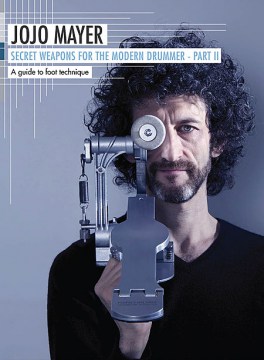 secret-weapons-for-the-modern-drummer,-part-ii-by-jojo-mayer